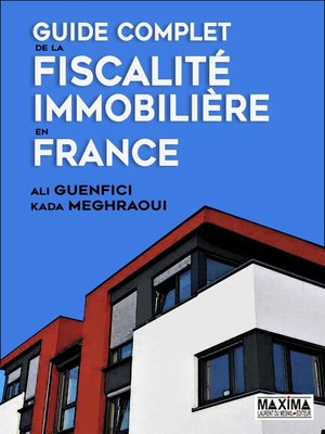 cover image of Guide complet de la fiscalité immobilière en France